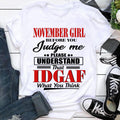 November girl IDGAF November birthday shirts, a queen was born in November, November T shirts for Woman