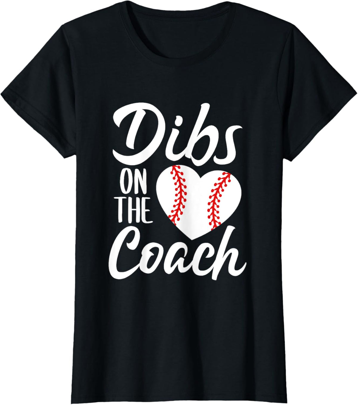 Dibs On The Coach Funny Baseball Heart Cute Mother's Day