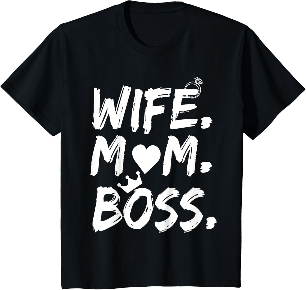 T-shirt for Wife Mom Boss Funny Mother's Day Mother Shirt