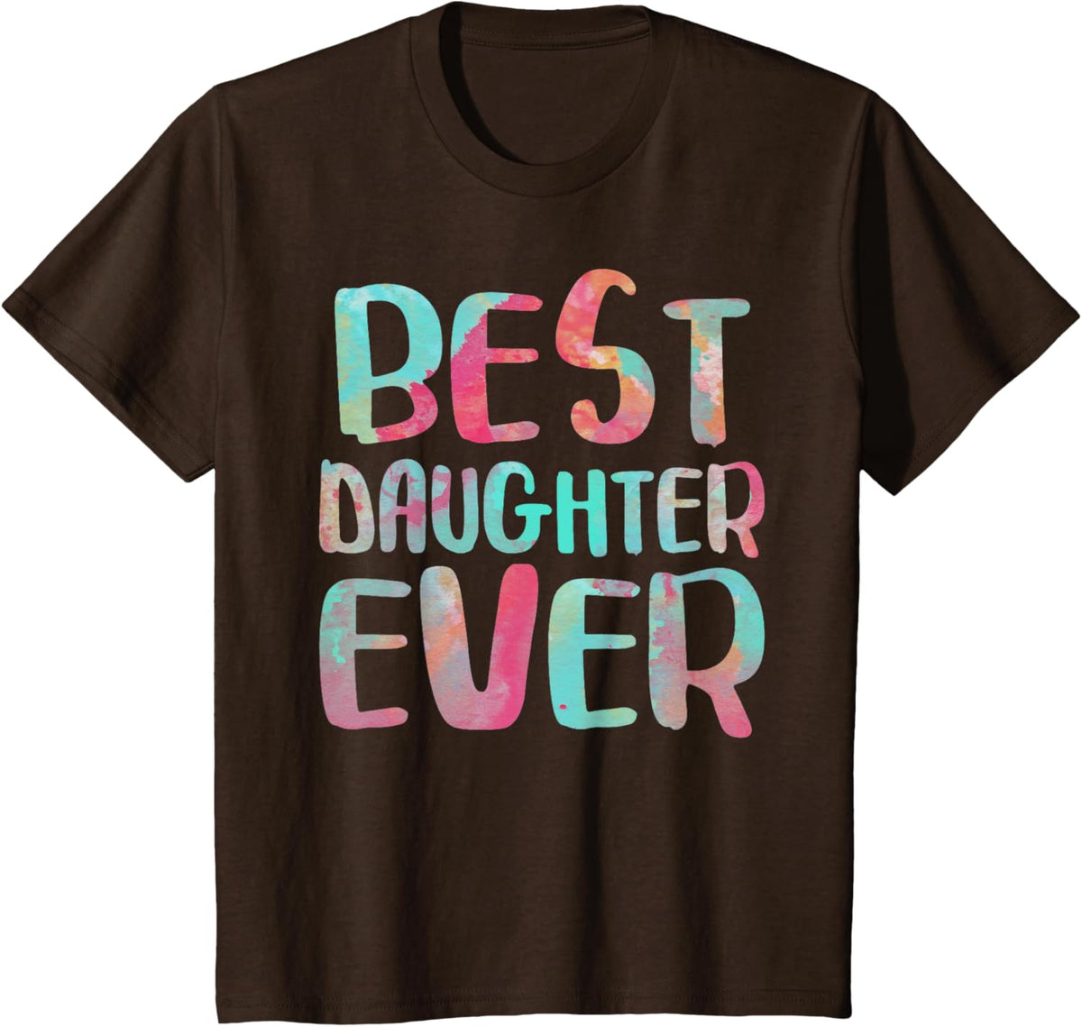 Best Daughter Ever T-Shirt Mother's Day Shirt Mother Shirt