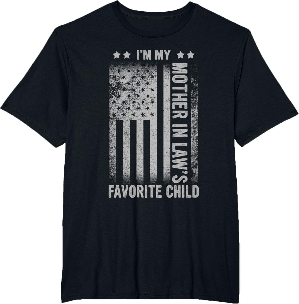 I'm My Mother In Law's Favorite Child Funny Men Father's Day