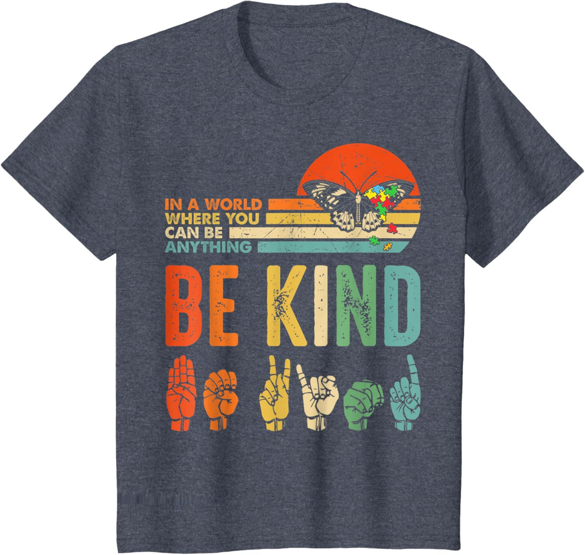 In A World Where You Can Be Anything Be Kind Kindness Autism