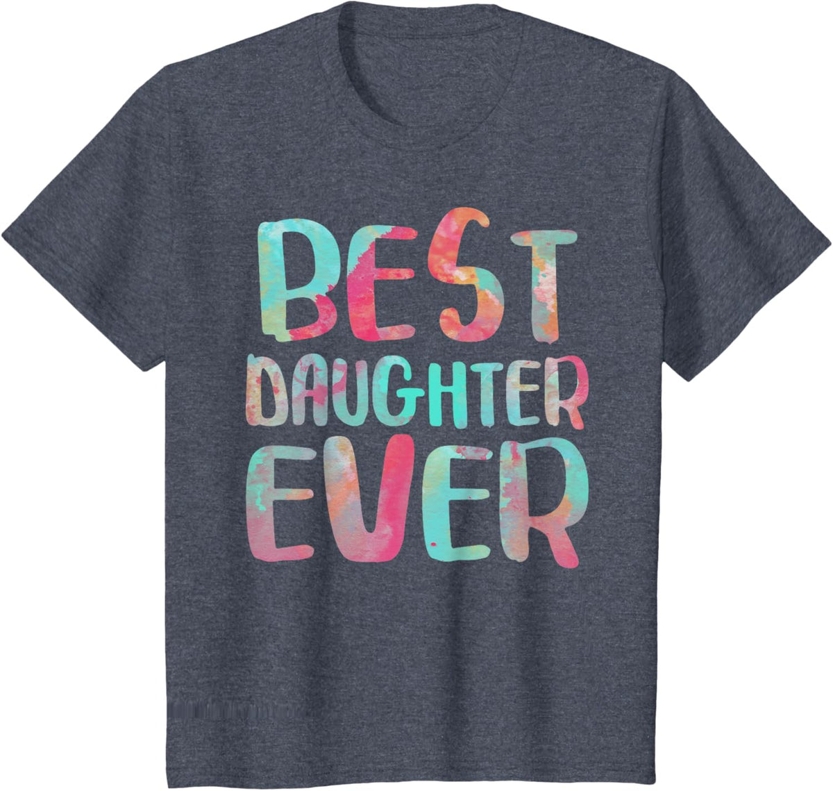 Best Daughter Ever T-Shirt Mother's Day Shirt Mother Shirt