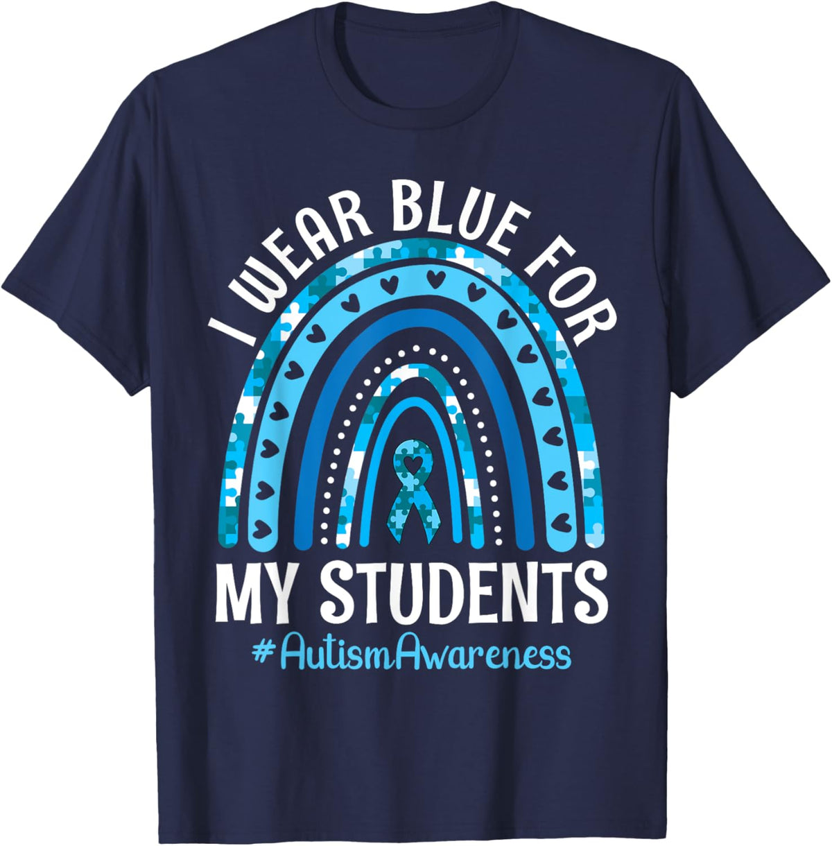 Happy Teacher I Wear Blue For My Students Autism Awareness