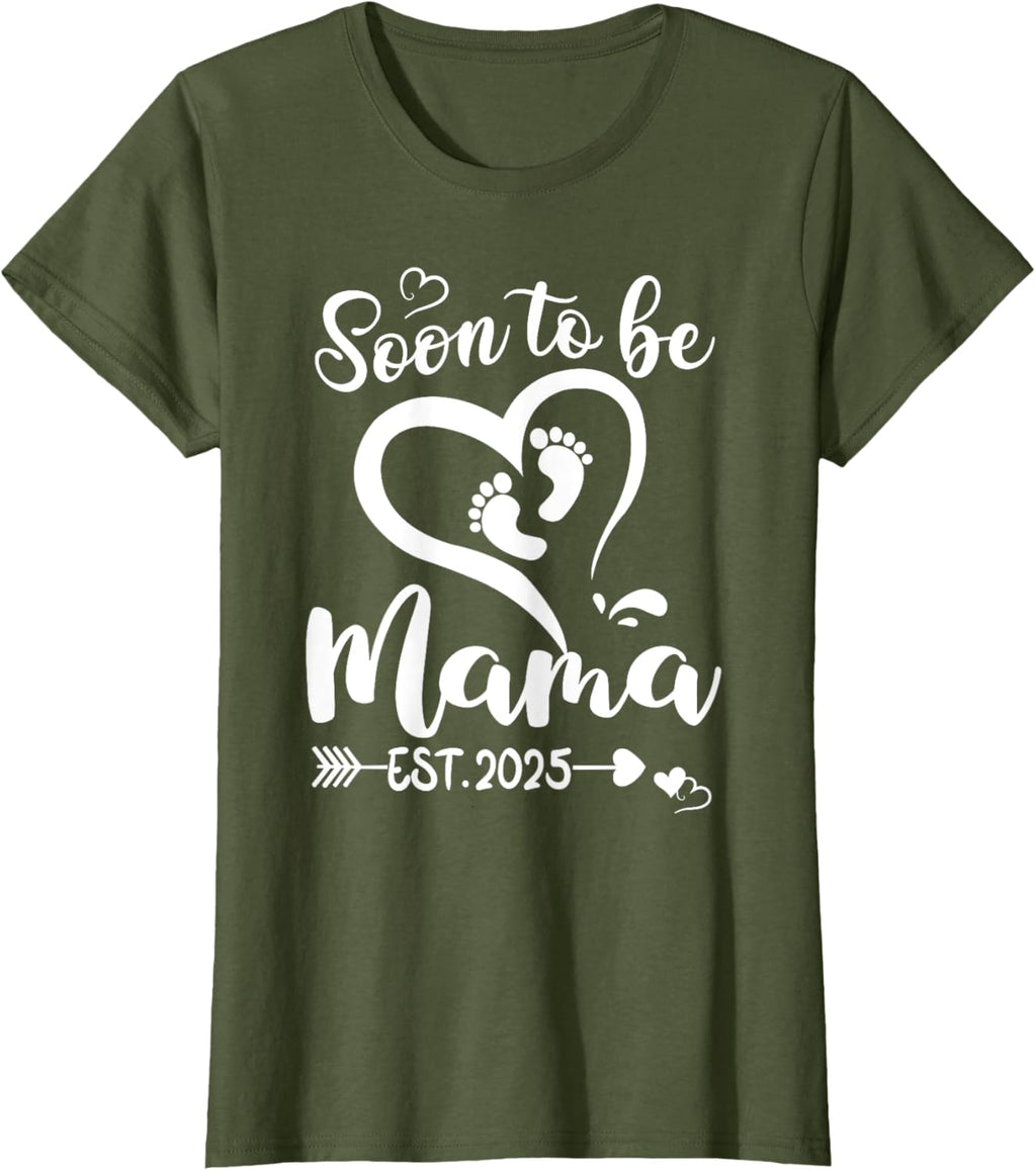 Soon To Be Mama est 2025 Mothers Day First Time Mom