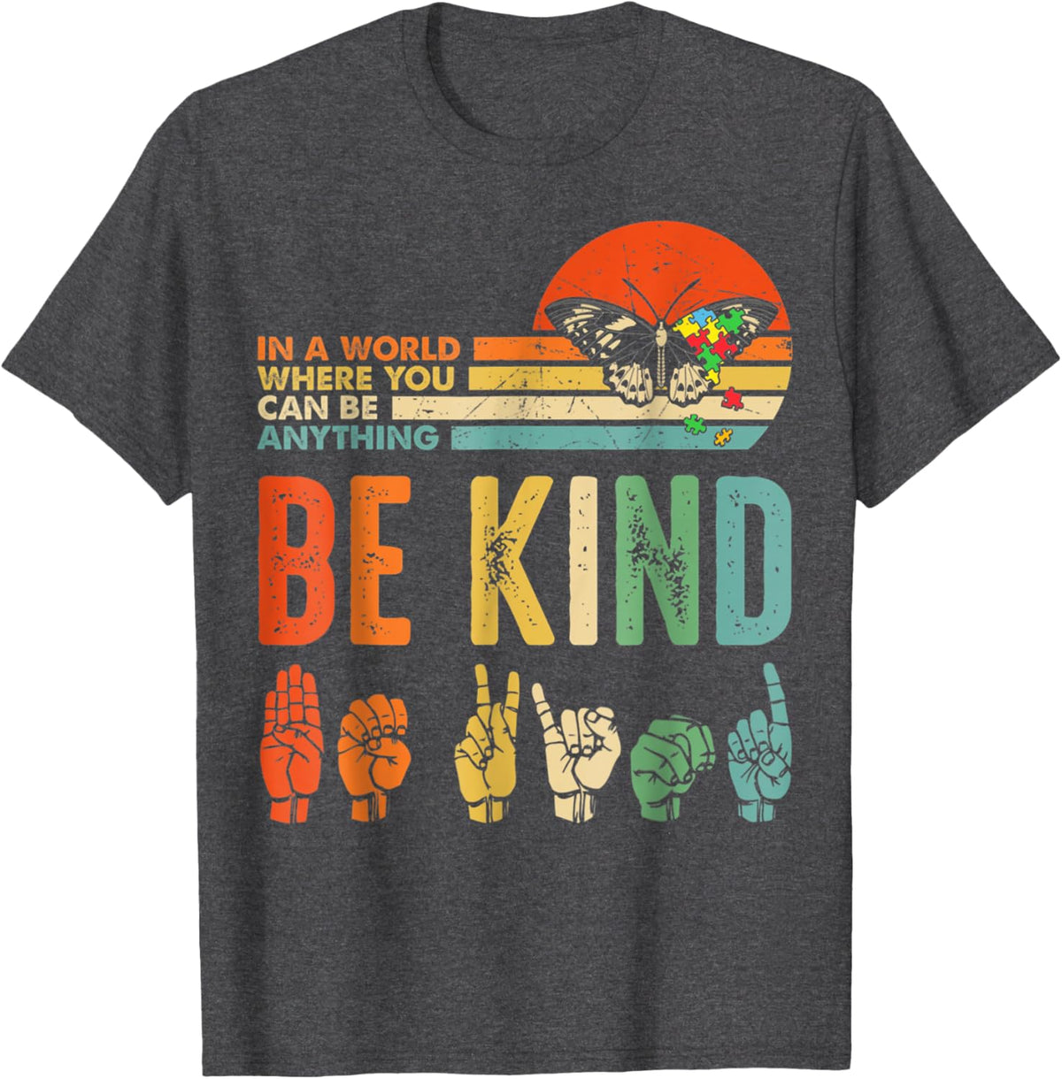 In A World Where You Can Be Anything Be Kind Kindness Autism